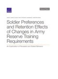Soldier Preferences and Retention Effects of Changes in Army Reserve Training Requirements