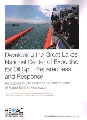 Developing the Great Lakes National Center of Expertise for Oil Spill Preparedness and Response