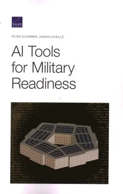 Peter Schirmer, Jasmin Léveillé - AI Tools for Military Readiness, Häftad. Tillgänglighet: Tillfälligt slut