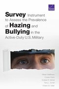 Survey Instrument to Assess the Prevalence of Hazing and Bullying in the Active-Duty U.S. Military