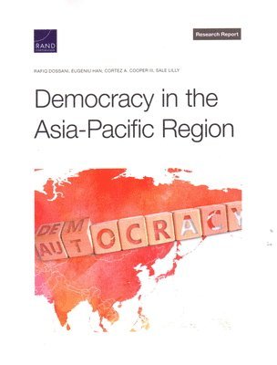 Rafiq Dossani, Eugeniu Han, Cortez A Cooper, Sale Lilly - Democracy in the Asia-Pacific Region, Häftad. Tillgänglighet: Tillfälligt slut
