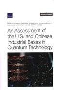 Assessment of the U.S. and Chinese Industrial Bases in Quantum Technology