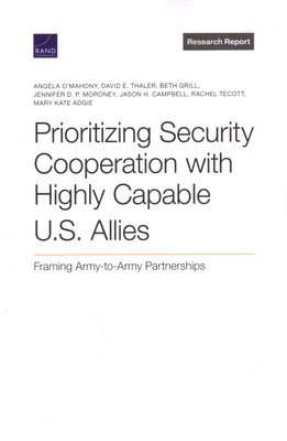 Prioritizing Security Cooperation with Highly Capable U.S. Allies