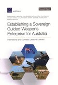 Establishing a Sovereign Guided Weapons Enterprise for Australia