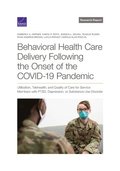 Behavioral Health Care Delivery Following the Onset of the COVID-19 Pandemic