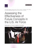 Assessing The Effectiveness Of Future Concepts In The U.s. Air Force