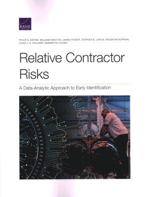Philip S Anton, William Shelton, James Ryseff, Stephen B Joplin, Megan McKernan, Chad J R Ohlandt, Samantha Cohen - Relative Contractor Risks, Häftad. Tillgänglighet: Tillfälligt slut