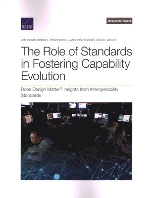 Jon Schmid, Bonnie L Triezenberg, James Dimarogonas - Role of Standards in Fostering Capability Evolution, Häftad. Tillgänglighet: Tillfälligt slut