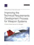 Improving the Technical Requirements Development Process for Weapon Systems