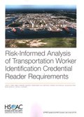 Risk-Informed Analysis of Transportation Worker Identification Credential Reader Requirements