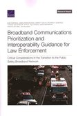 Broadband Communications Prioritization and Interoperability Guidance for Law Enforcement