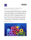 Incorporating Diversity, Equity, and Inclusion Considerations into the 2021 Department of the Air Force Developmental Education Selection Boards