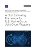 Cost Estimating Framework for U.S. Marine Corps Joint Cyber Weapons