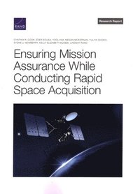 Ensuring Mission Assurance While Conducting Rapid Space Acquisition