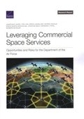 Leveraging Commercial Space Services: Opportunities and Risks for the Department of the Air Force