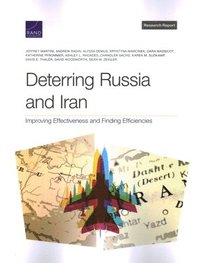 Deterring Russia and Iran: Improving Effectiveness and Finding Efficiencies