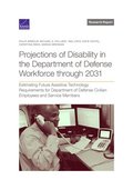 Projections of Disability in the Department of Defense Workforce Through 2031