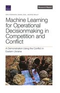 Machine Learning for Operational Decisionmaking in Competition and Conflict