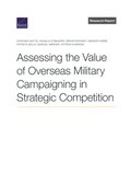 Assessing the Value of Overseas Military Campaigning in Strategic Competition