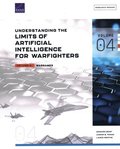 Understanding the Limits of Artificial Intelligence for Warfighters
