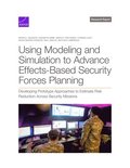 Using Modeling and Simulation to Advance Effects-Based Security Forces Planning