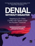 Denial Without Disaster-Keeping a U.S.-China Conflict over Taiwan Under the Nuclear Threshold