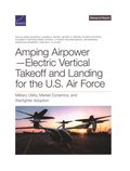 Amping Airpower-Electric Vertical Takeoff and Landing for the U.S. Air Force