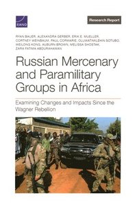 Russian Mercenary and Paramilitary Groups in Africa