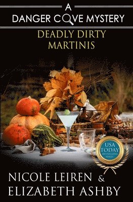 Elizabeth Ashby, Nicole Leiren - Deadly Dirty Martinis, Häftad. Tillgänglighet: Lägg i varukorg