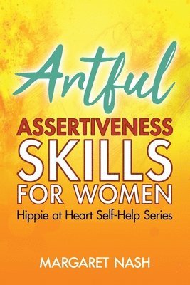 Margaret Nash - Artful Assertiveness Skills for Women, Häftad. Tillgänglighet: Lägg i varukorg