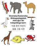 Svenska-Koreanska Bilduppslagsbok med djur för tvåspråkiga barn