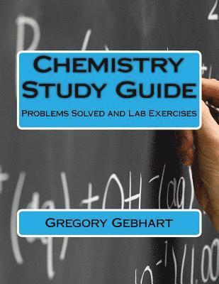 Gregory Howard Gebhart - Chemistry Study Guide: Problems Solved and Lab Exercises, Häftad. Tillgänglighet: Lägg i varukorg
