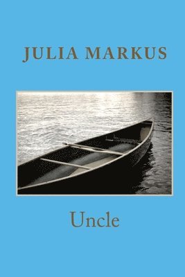 Julia Markus - Uncle, Häftad. Tillgänglighet: Lägg i varukorg