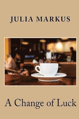 Julia Markus - A Change of Luck, Häftad. Tillgänglighet: Lägg i varukorg