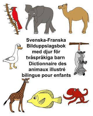 Jr. Carlson, Richard - Svenska-Franska Bilduppslagsbok med djur för tvåspråkiga barn Dictionnaire des animaux illustré bilingue pour enfants, Häftad. Tillgänglighet: Lägg i varukorg