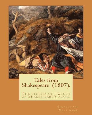 Charles and Mary Lamb - Tales from Shakespeare (1807). By: Charles and Mary Lamb: ( the stories of twenty of Shakespeare's plays.), Häftad. Tillgänglighet: Lägg i varukorg