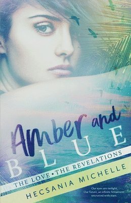 Hecsania Michelle, Jennifer Roberts-Hall - Amber and Blue: The Love - The Revelations, Häftad. Tillgänglighet: Lägg i varukorg