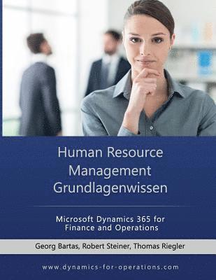 Robert Steiner, Thomas Riegler - HRM Human Resource Management Grundlagenwissen: Microsoft Dynamics 365 for Finance and Operations, Häftad