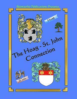 Betty Matteson Rhodes - The Hoag - St. John Connection: Genealogy & Family History, Häftad. Tillgänglighet: Lägg i varukorg