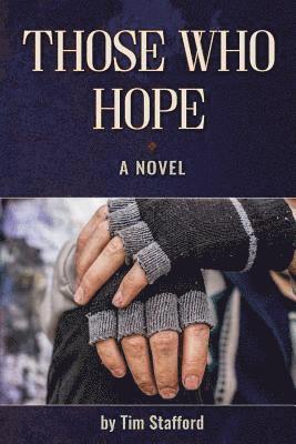 Tim Stafford - Those Who Hope, Häftad. Tillgänglighet: Lägg i varukorg