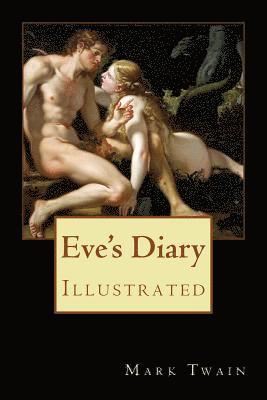 Mark Twain - Eve's Diary: Illustrated, Häftad. Tillgänglighet: Lägg i varukorg