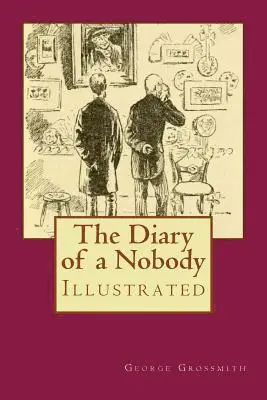 George Grossmith - The Diary of a Nobody: Illustrated, Häftad. Tillgänglighet: Lägg i varukorg