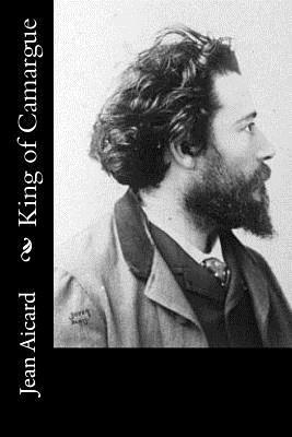 Jean Francois Victor Aicard - King of Camargue, Häftad. Tillgänglighet: Lägg i varukorg