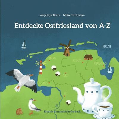 Angelique Bents - Entdecke Ostfriesland von A-Z, Häftad. Tillgänglighet: Lägg i varukorg