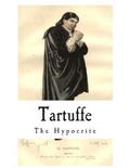 Tartuffe: The Hypocrite