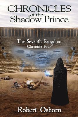 Monica Osborn, Robert Osborn - Chronicles of the Shadow Prince: The Seventh Kingdom, Häftad. Tillgänglighet: Lägg i varukorg
