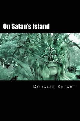 Douglas a. Knight - On Satan's Island, Häftad