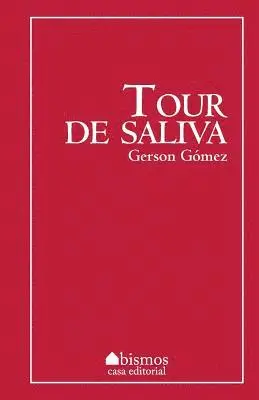 Gerson Gomez - Tour de saliva, Häftad. Tillgänglighet: Lägg i varukorg