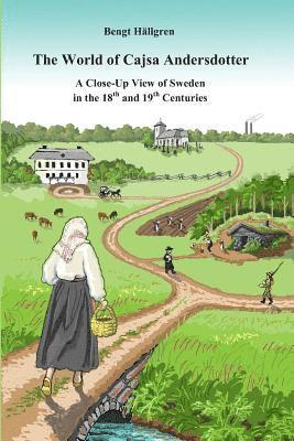 Bengt Hällgren - The world of Cajsa Andersdotter: A close-up view of Sweden in the 18th and 19th century, Häftad. Tillgänglighet: Lägg i varukorg