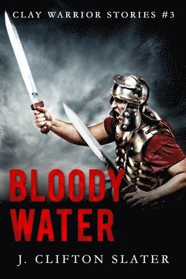 J Clifton Slater, Hollis Jones - Bloody Water, Häftad. Tillgänglighet: Lägg i varukorg